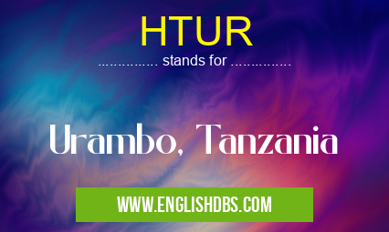 HTUR means Urambo, Tanzania HTUR