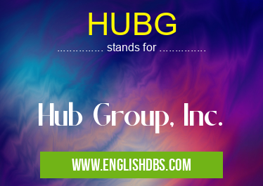 HUBG means Hub Group, Inc. HUBG