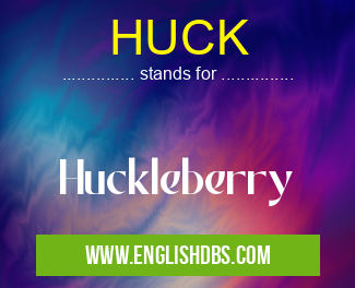 HUCK means Huckleberry HUCK