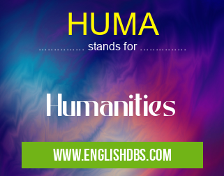 HUMA means Humanities HUMA