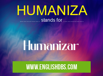 HUMANIZA means Humanizar HUMANIZA