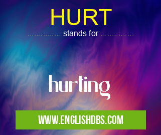 HURT means hurting HURT