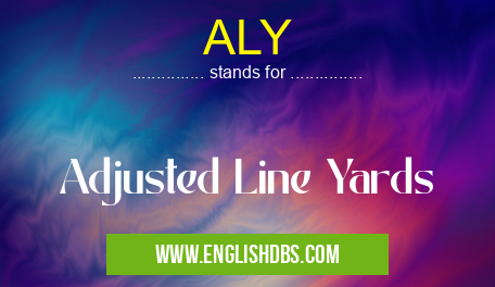 ALY means Adjusted Line Yards ALY