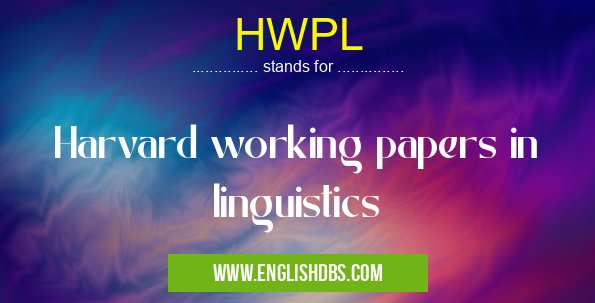 HWPL means Harvard working papers in linguistics HWPL