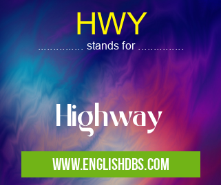 HWY means Highway HWY