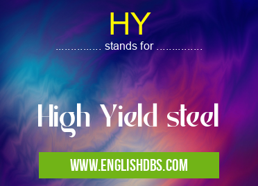 HY means High Yield steel HY