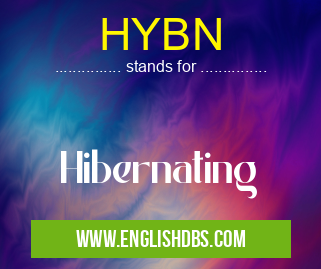 HYBN means Hibernating HYBN