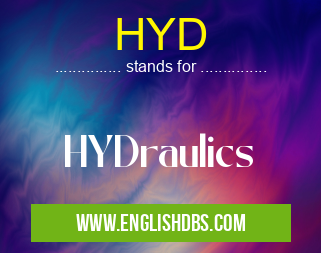 HYD means HYDraulics HYD