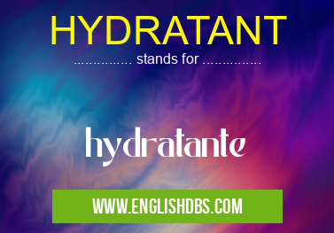 HYDRATANT means hydratante HYDRATANT