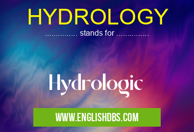 HYDROLOGY means Hydrologic HYDROLOGY