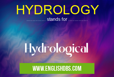 HYDROLOGY means Hydrological HYDROLOGY
