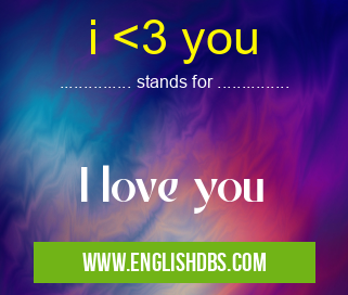 i <3 you means I love you i <3 you