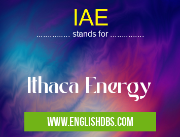 IAE means Ithaca Energy IAE