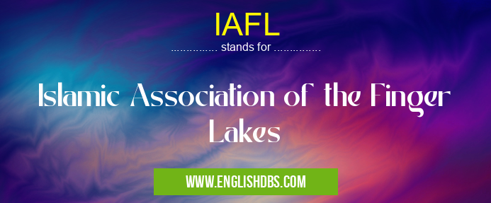 IAFL means Islamic Association of the Finger Lakes IAFL