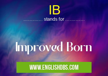 IB means Improved Born IB
