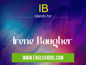 IB means Irene Baugher IB