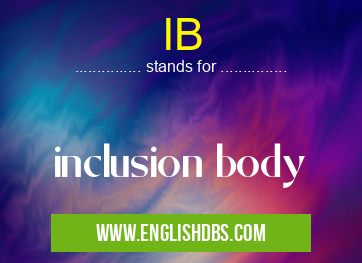 IB means inclusion body IB