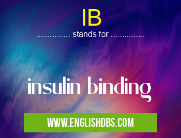 IB means insulin binding IB