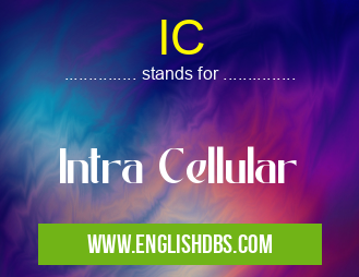 IC means Intra Cellular IC