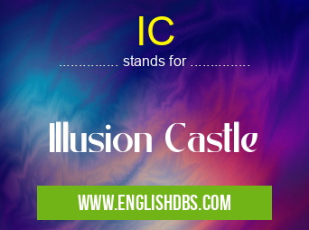 IC means Illusion Castle IC