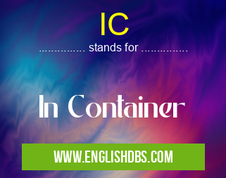 IC means In Container IC