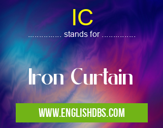 IC means Iron Curtain IC