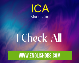 ICA means I Check All ICA