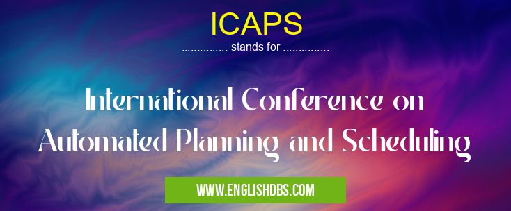 ICAPS means International Conference on Automated Planning and Scheduling ICAPS