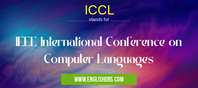 ICCL means IEEE International Conference on Computer Languages ICCL