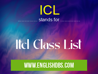ICL means Itcl Class List ICL
