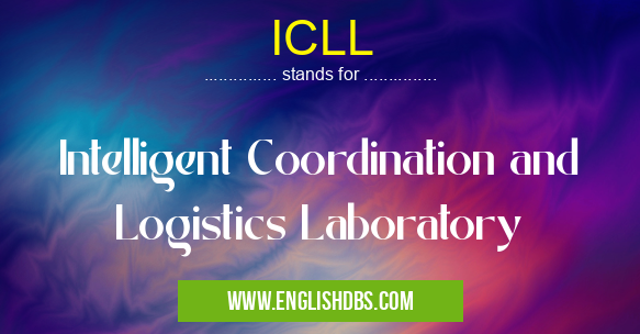 ICLL means Intelligent Coordination and Logistics Laboratory ICLL
