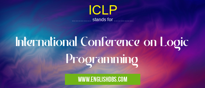 ICLP means International Conference on Logic Programming ICLP