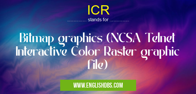 ICR means Bitmap graphics (NCSA Telnet Interactive Color Raster graphic file) ICR