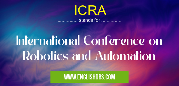 ICRA means International Conference on Robotics and Automation ICRA