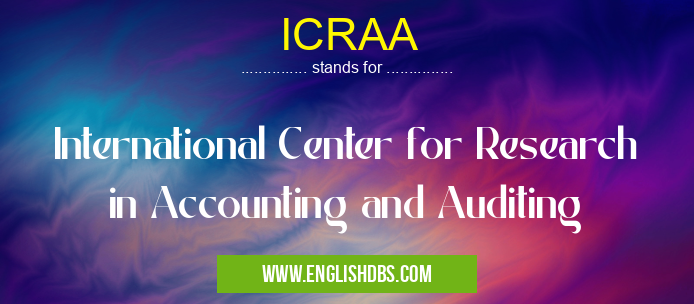ICRAA means International Center for Research in Accounting and Auditing ICRAA