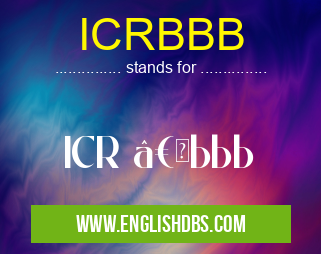 ICRBBB means ICR “bbb ICRBBB