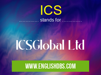 ICS means ICSGlobal Ltd ICS