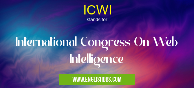 ICWI means International Congress On Web Intelligence ICWI