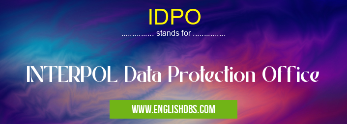 IDPO means INTERPOL Data Protection Office IDPO