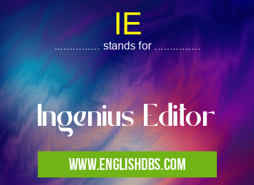 IE means Ingenius Editor IE