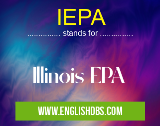 IEPA means Illinois EPA IEPA
