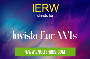 IERW means Invista Eur Wts IERW