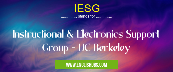 IESG means Instructional & Electronics Support Group - UC Berkeley IESG