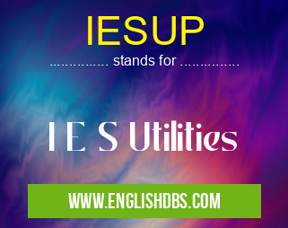 IESUP means I E S Utilities IESUP