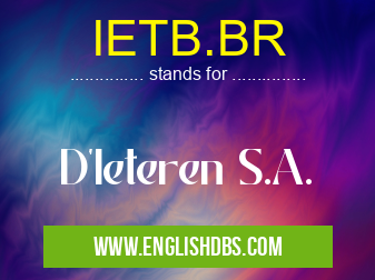 IETB.BR means D'Ieteren S.A. IETB.BR