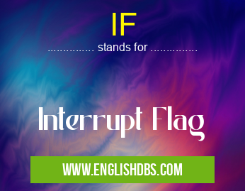 IF means Interrupt Flag IF