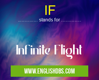 IF means Infinite Flight IF