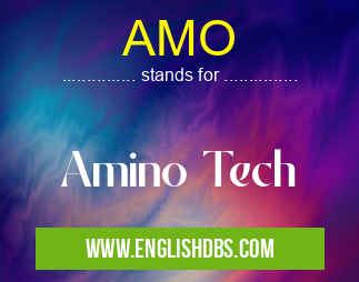 AMO means Amino Tech AMO