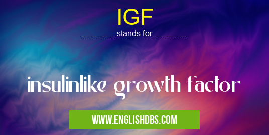 IGF means insulinlike growth factor IGF