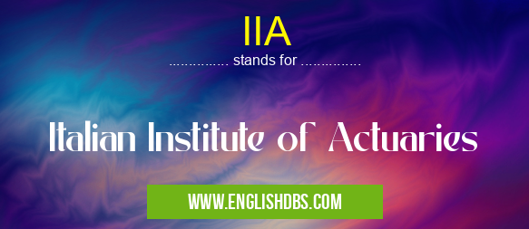 IIA means Italian Institute of Actuaries IIA